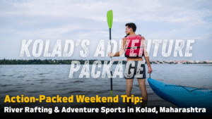 Read more about the article Action-Packed Weekend Trip: River Rafting & Adventure Sports in Kolad, Maharashtra
